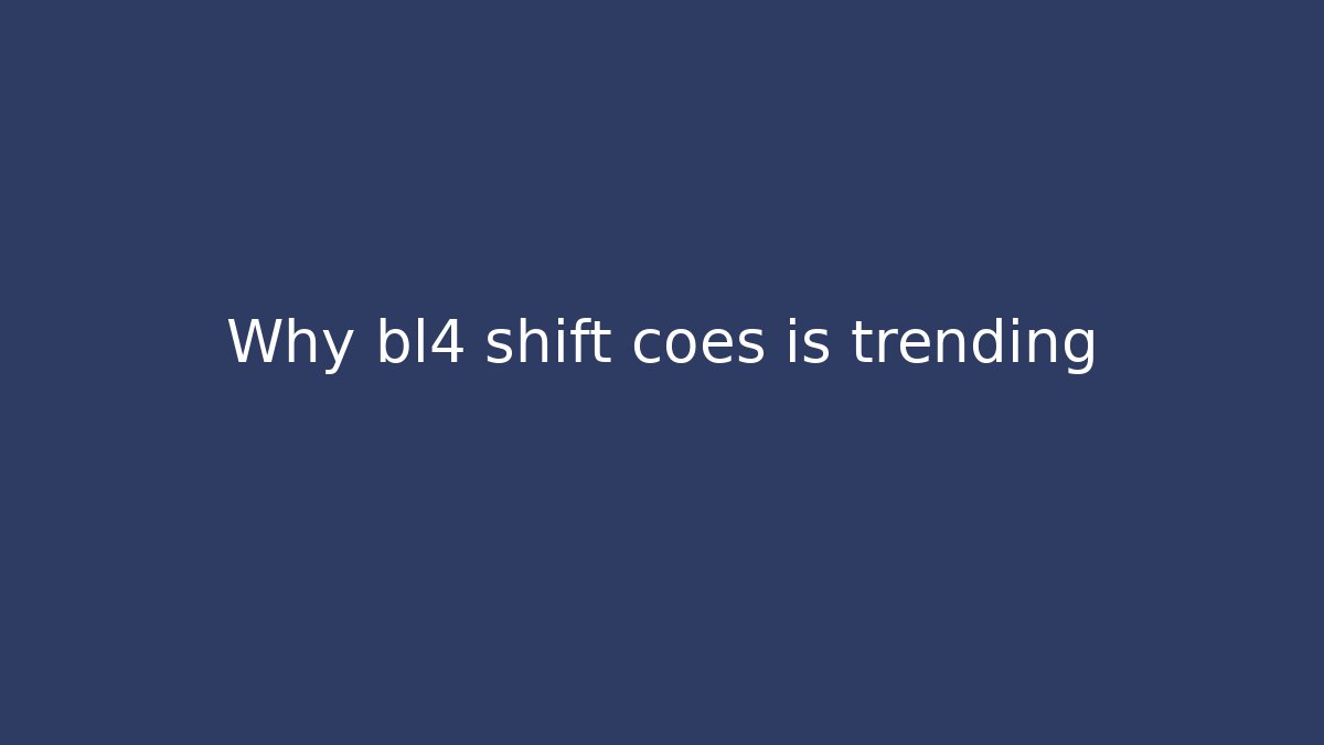 Why bl4 shift coes is trending