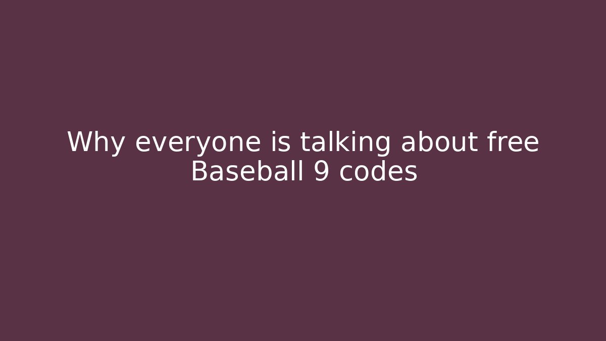 Why everyone is talking about free Baseball 9 codes - Critter Realm