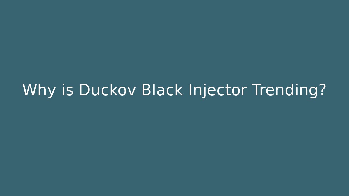 Why is Duckov Black Injector Trending?
