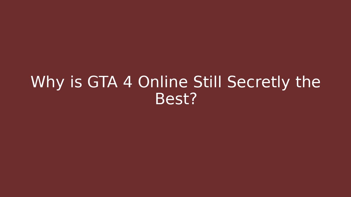 Why is GTA 4 Online Still Secretly the Best? - Critter Realm