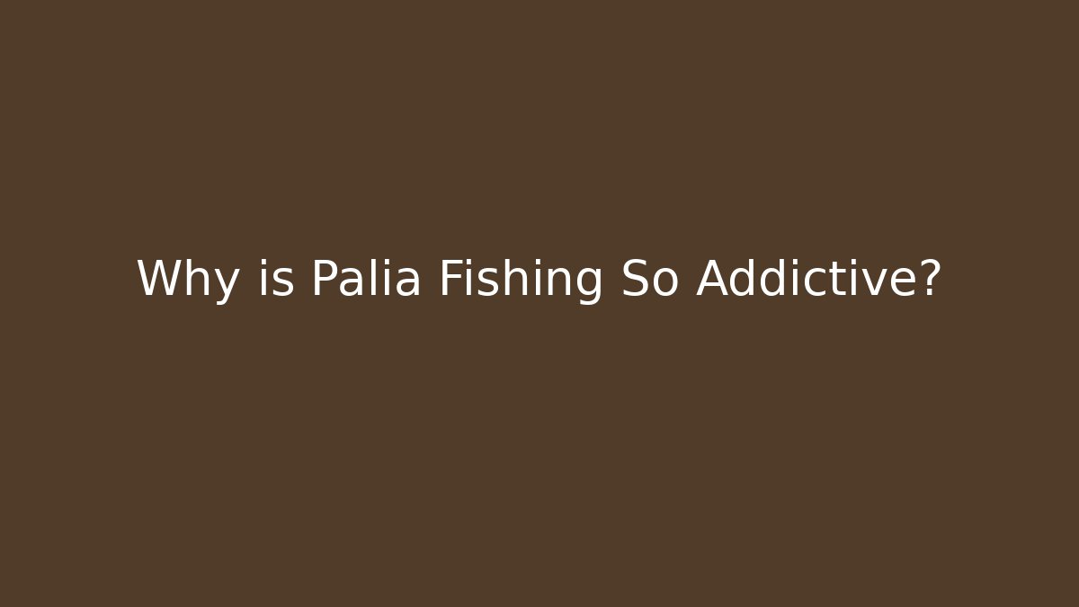 Why is Palia Fishing So Addictive?