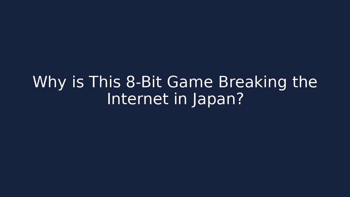 Why is This 8-Bit Game Breaking the Internet in Japan?