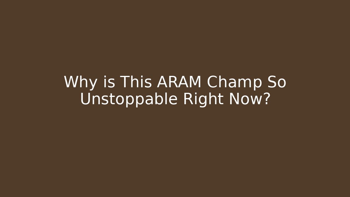 Why is This ARAM Champ So Unstoppable Right Now?