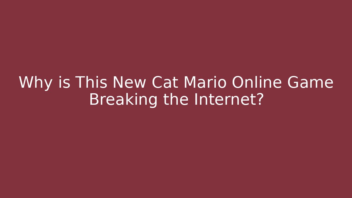 Why is This New Cat Mario Online Game Breaking the Internet?