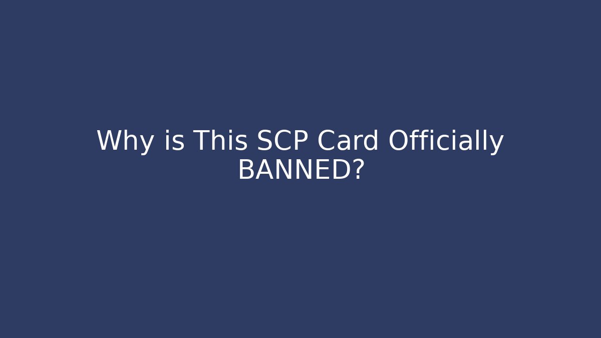 Why is This SCP Card Officially BANNED? - Critter Realm