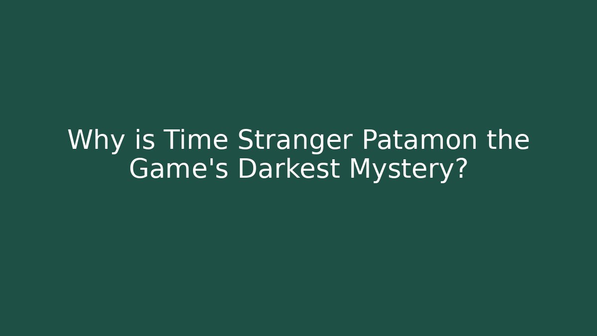 Why is Time Stranger Patamon the Game's Darkest Mystery?