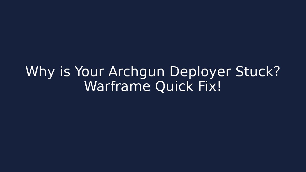 Why is Your Archgun Deployer Stuck? Warframe Quick Fix! - Critter Realm