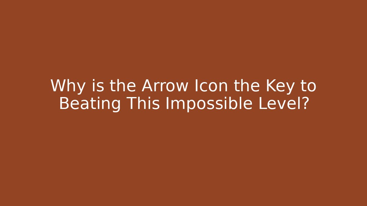 Why is the Arrow Icon the Key to Beating This Impossible Level? - Critter Realm