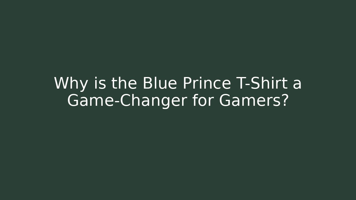 Why is the Blue Prince T-Shirt a Game-Changer for Gamers?
