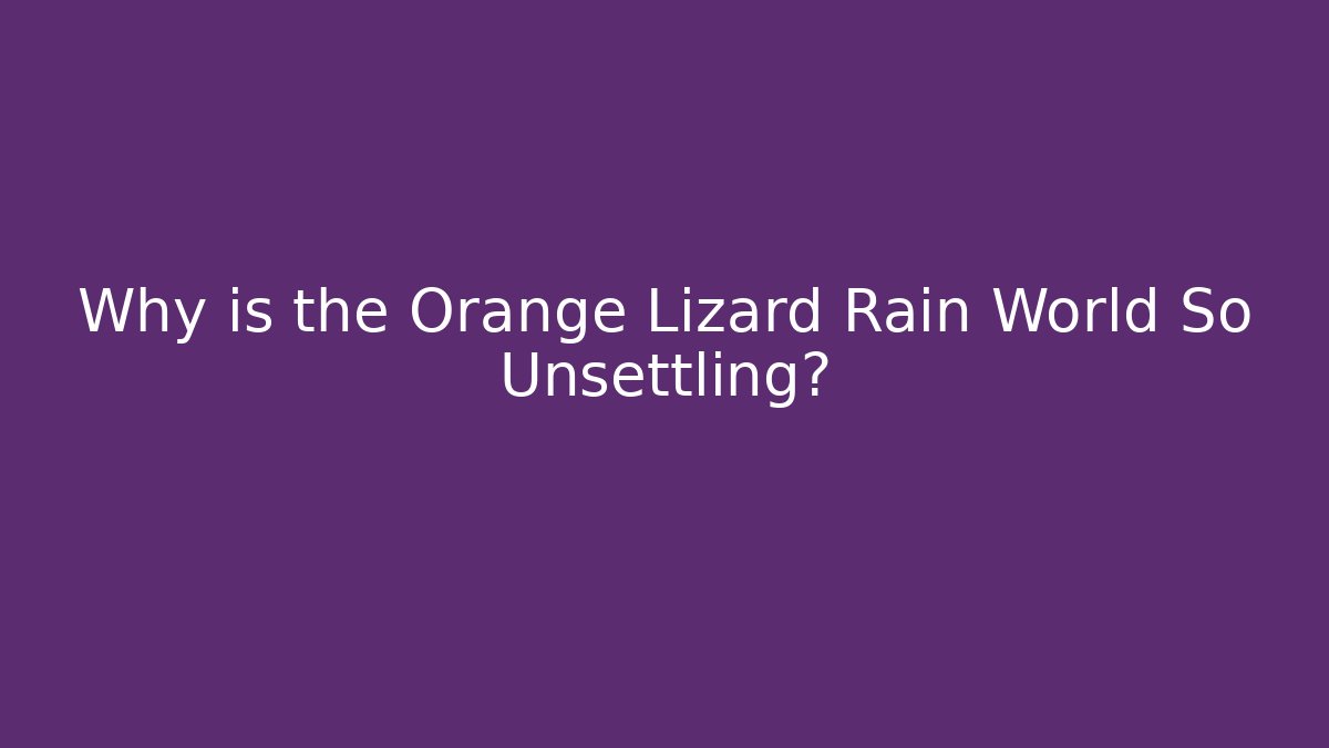 Why is the Orange Lizard Rain World So Unsettling?