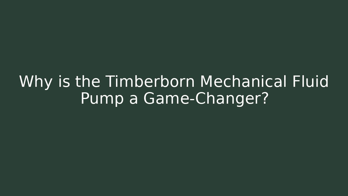 Why is the Timberborn Mechanical Fluid Pump a Game-Changer?