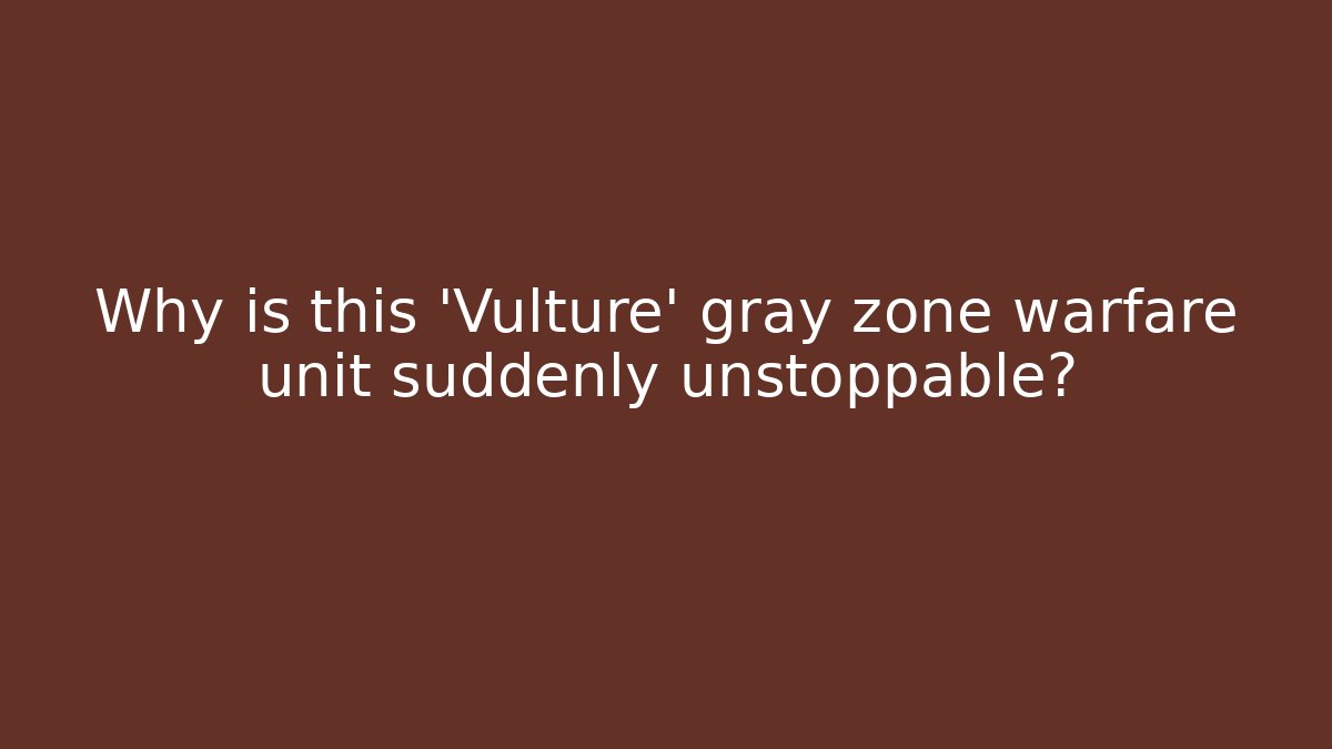 Why is this 'Vulture' gray zone warfare unit suddenly unstoppable? - Critter Realm