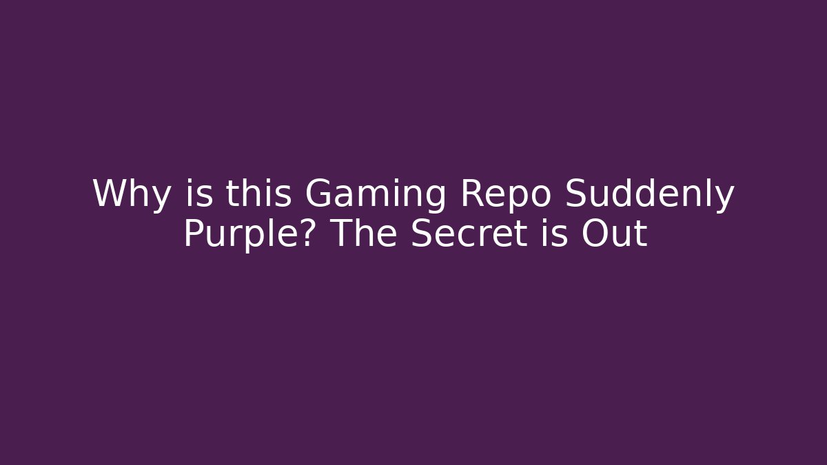 Why is this Gaming Repo Suddenly Purple? The Secret is Out