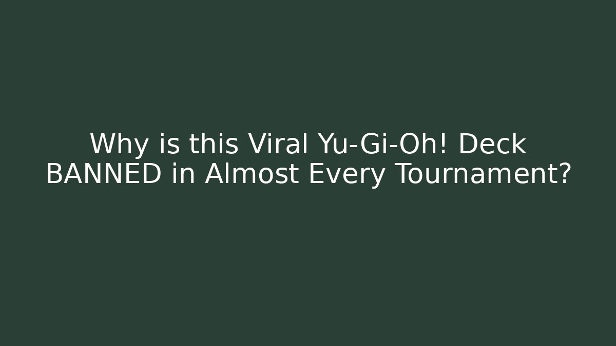 Why is this Viral Yu-Gi-Oh! Deck BANNED in Almost Every Tournament?