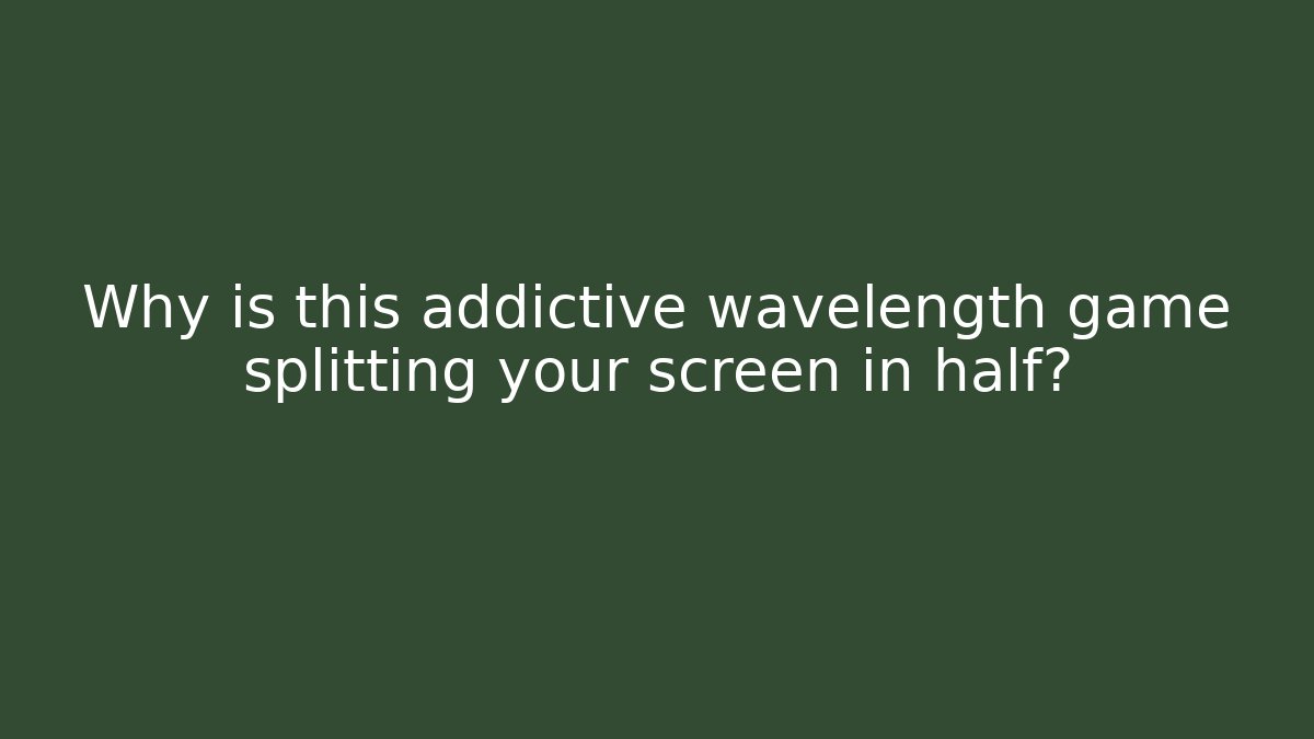 Why is this addictive wavelength game splitting your screen in half?