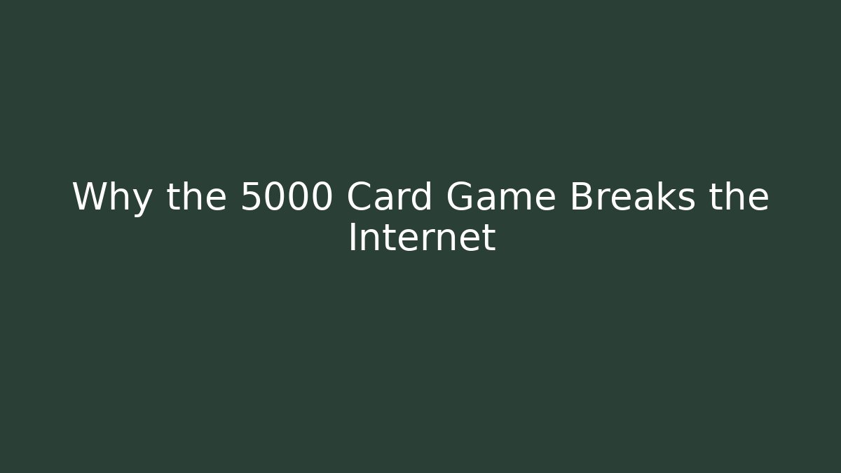 Why the 5000 Card Game Breaks the Internet - Critter Realm