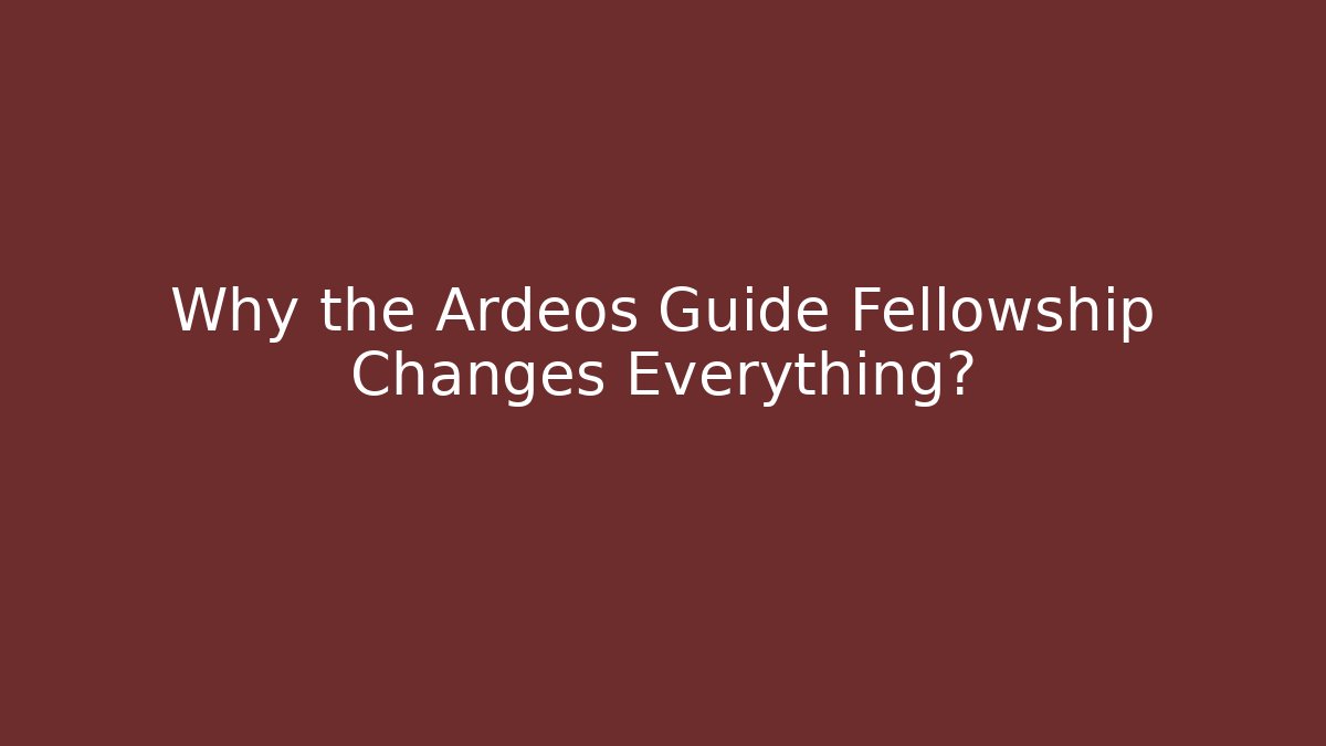 Why the Ardeos Guide Fellowship Changes Everything? - Critter Realm