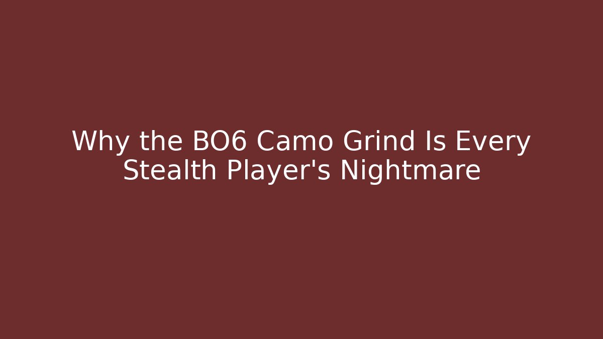 Why the BO6 Camo Grind Is Every Stealth Player’s Nightmare