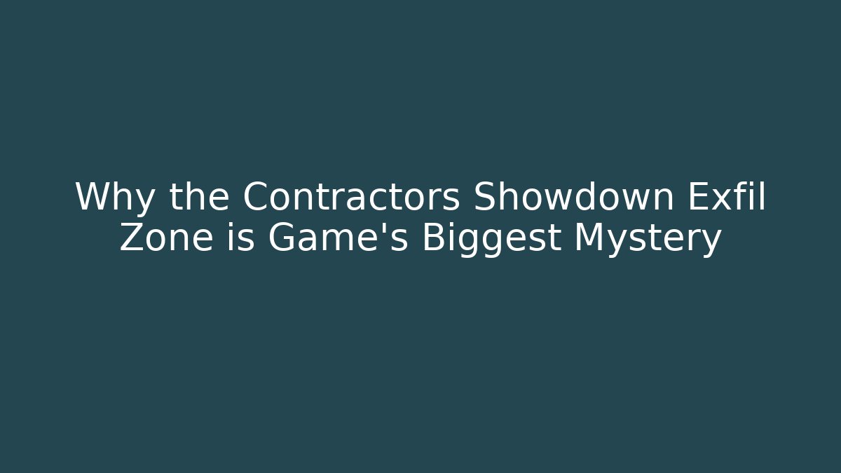 Why the Contractors Showdown Exfil Zone is Game's Biggest Mystery