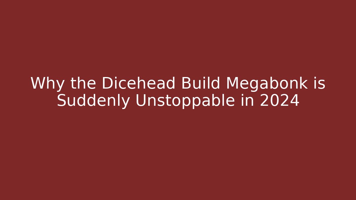 Why the Dicehead Build Megabonk is Suddenly Unstoppable in 2024