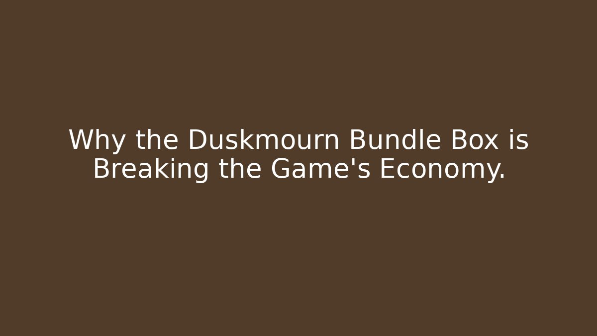 Why the Duskmourn Bundle Box is Breaking the Game's Economy.