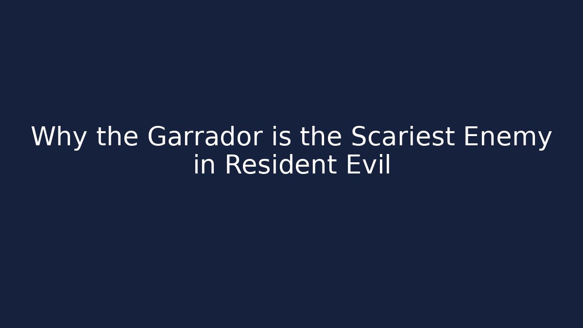 Why the Garrador is the Scariest Enemy in Resident Evil