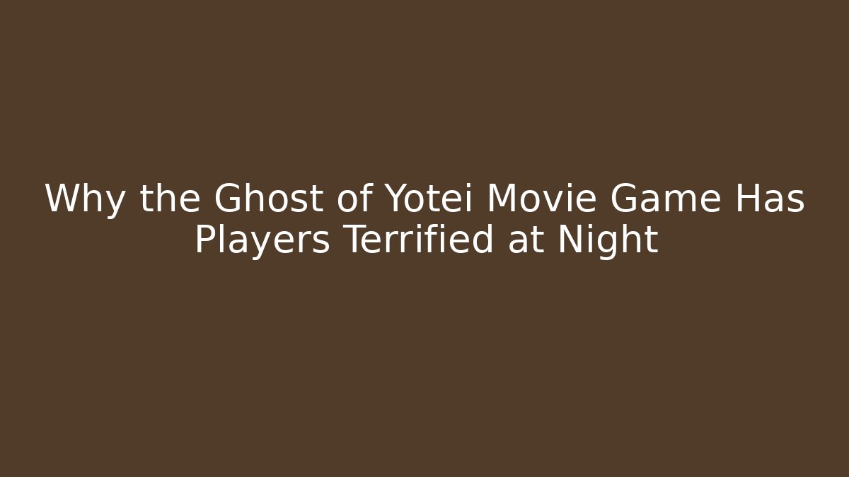 Why the Ghost of Yotei Movie Game Has Players Terrified at Night