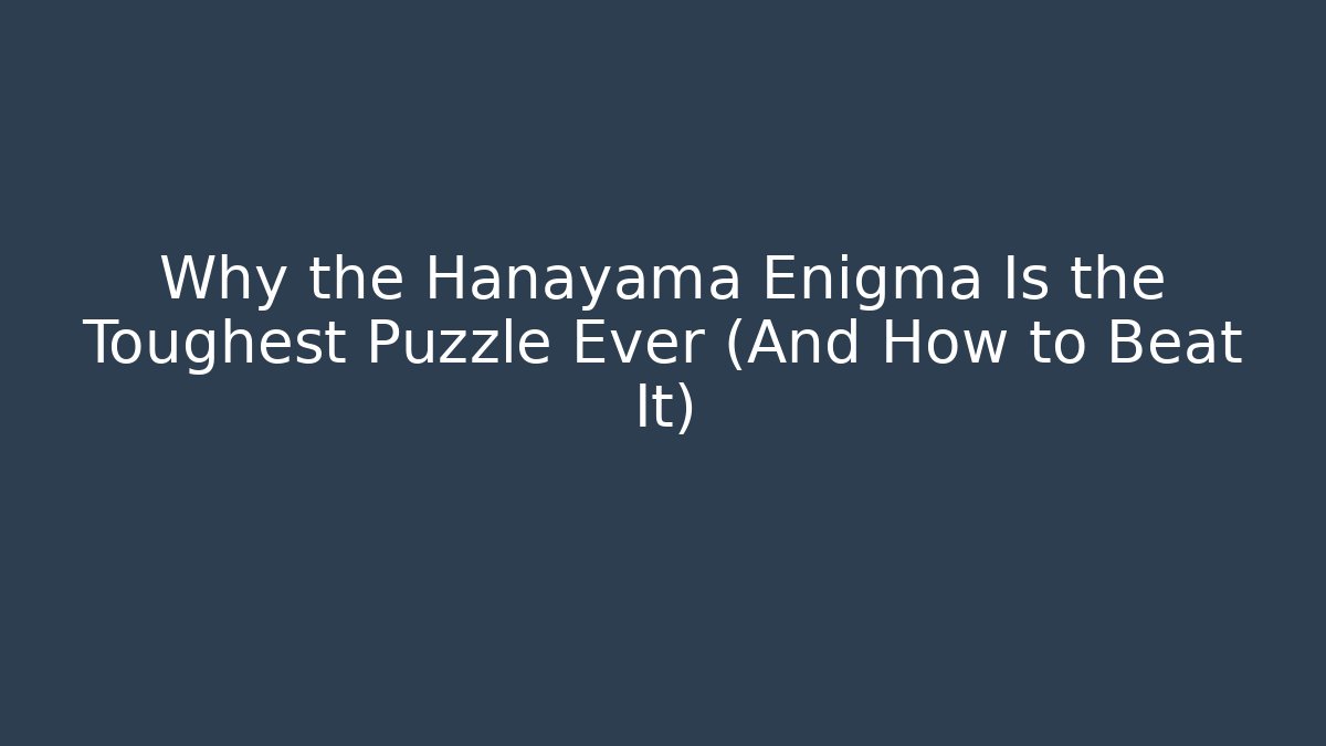 Why the Hanayama Enigma Is the Toughest Puzzle Ever (And How to Beat It)