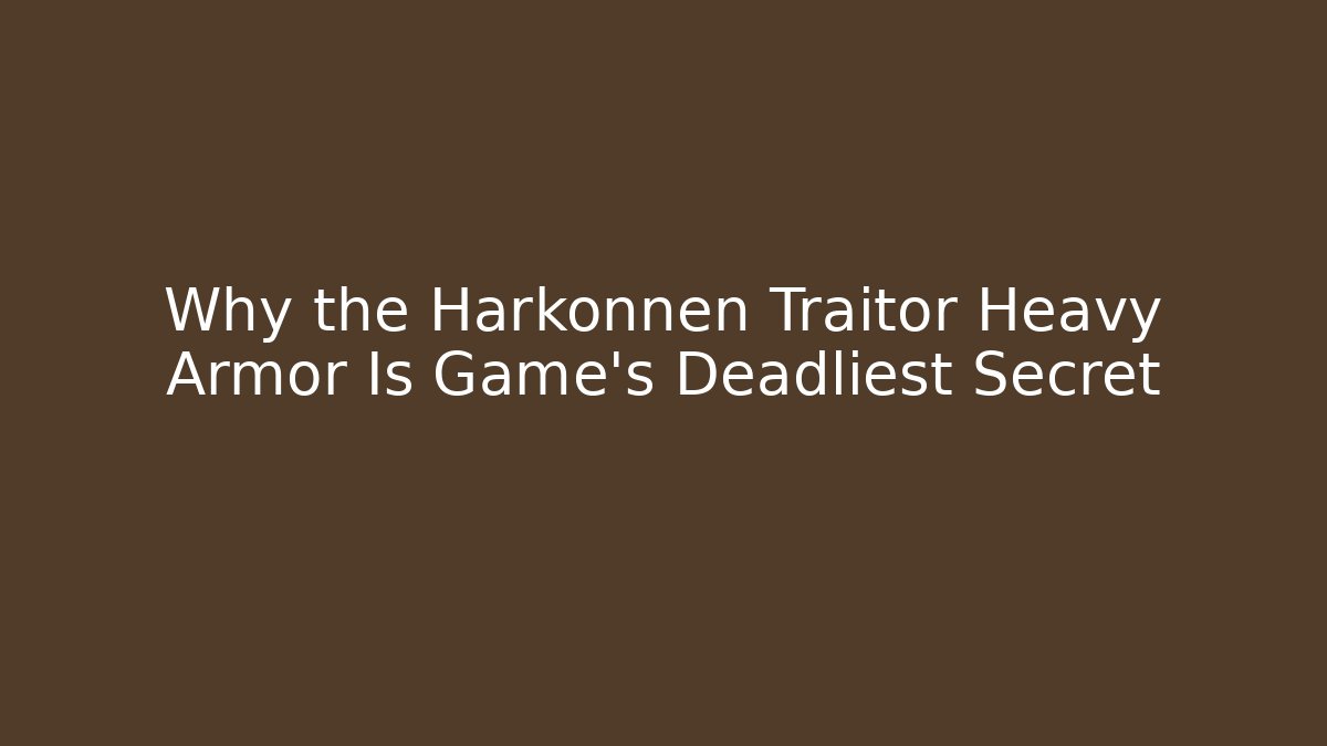 Why the Harkonnen Traitor Heavy Armor Is Game's Deadliest Secret