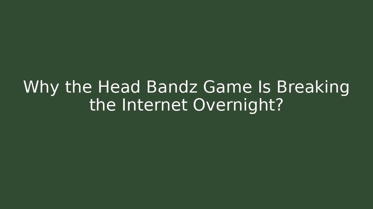 Why the Head Bandz Game Is Breaking the Internet Overnight?