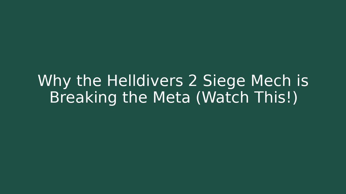 Why the Helldivers 2 Siege Mech is Breaking the Meta (Watch This!) - Critter Realm
