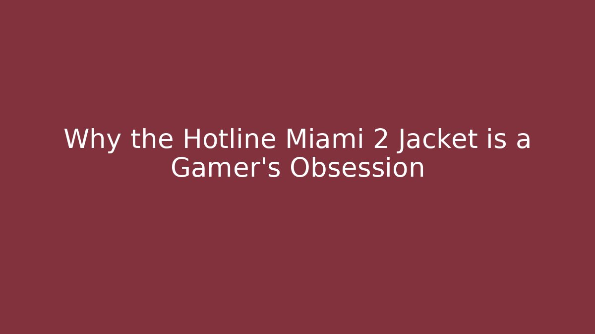 Why the Hotline Miami 2 Jacket is a Gamer's Obsession