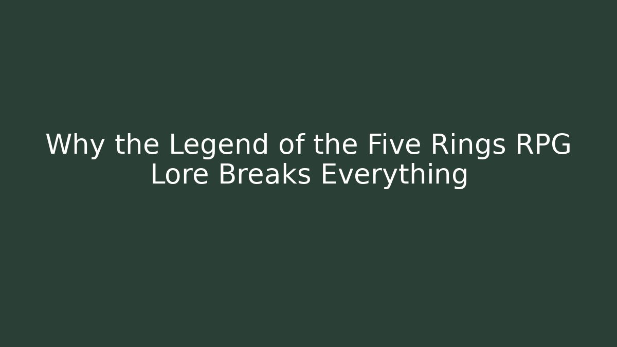 Why the Legend of the Five Rings RPG Lore Breaks Everything