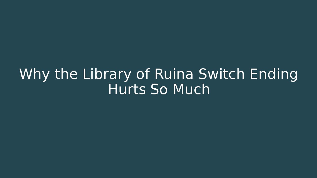 Why the Library of Ruina Switch Ending Hurts So Much