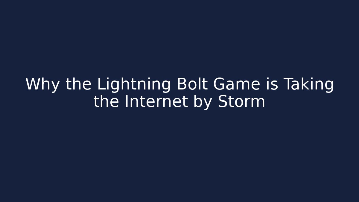 Why the Lightning Bolt Game is Taking the Internet by Storm