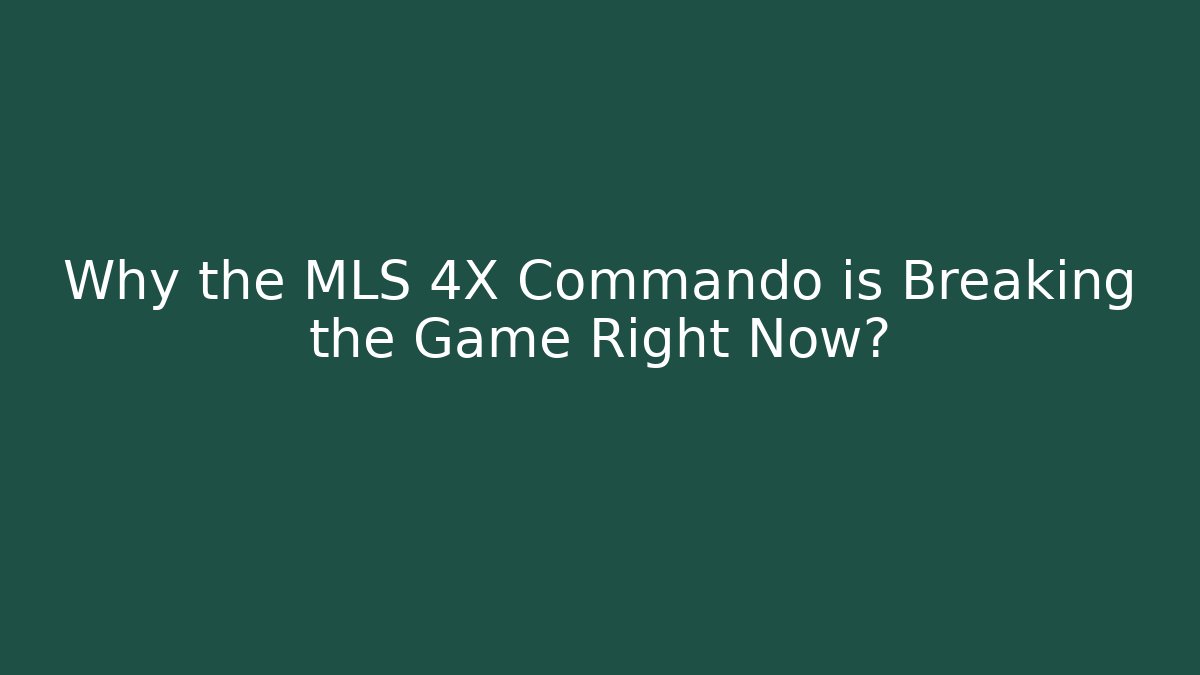 Why the MLS 4X Commando is Breaking the Game Right Now? - Critter Realm