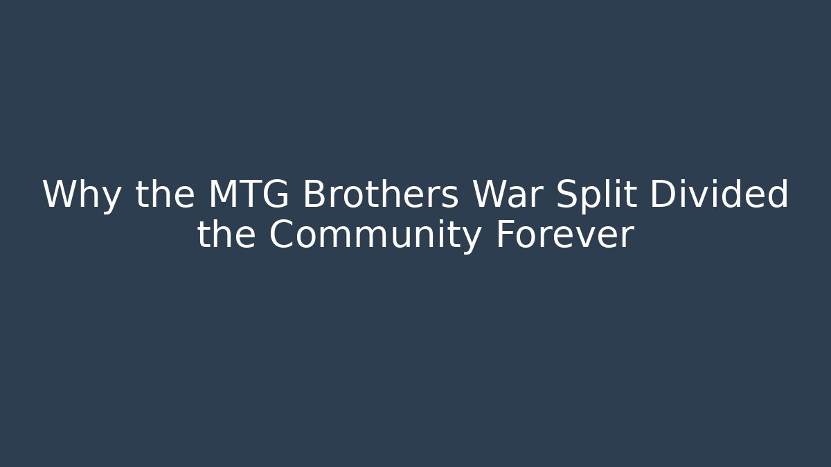 Why the MTG Brothers War Split Divided the Community Forever - Critter Realm