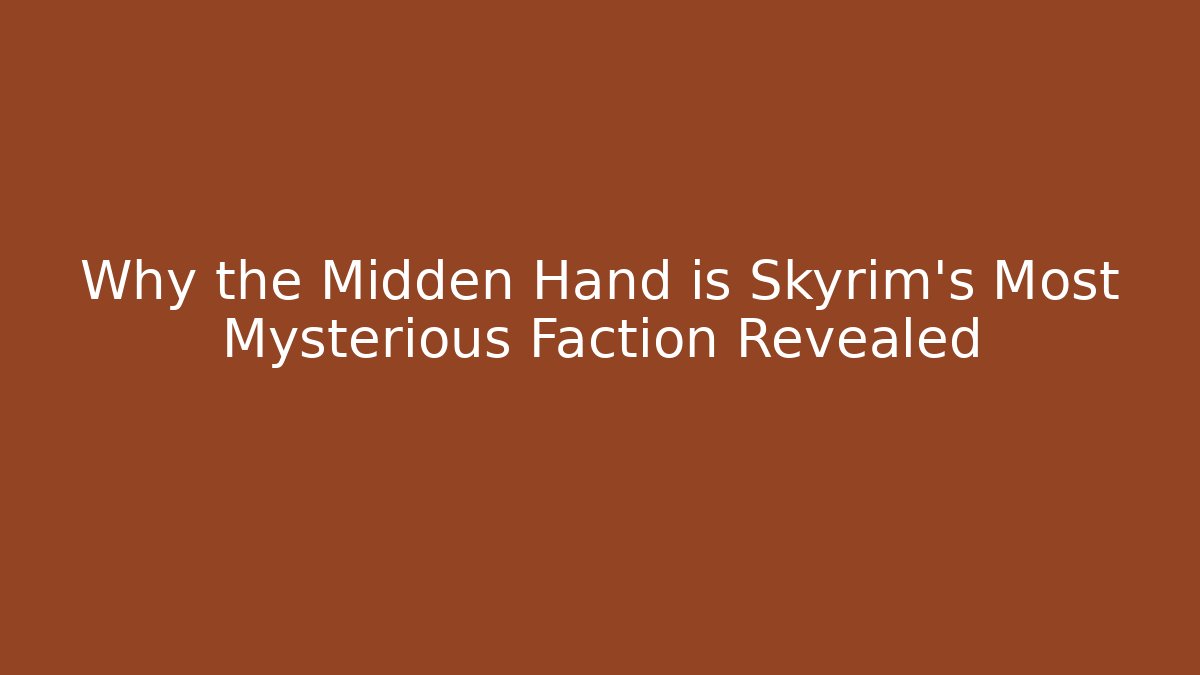 Why the Midden Hand is Skyrim's Most Mysterious Faction Revealed