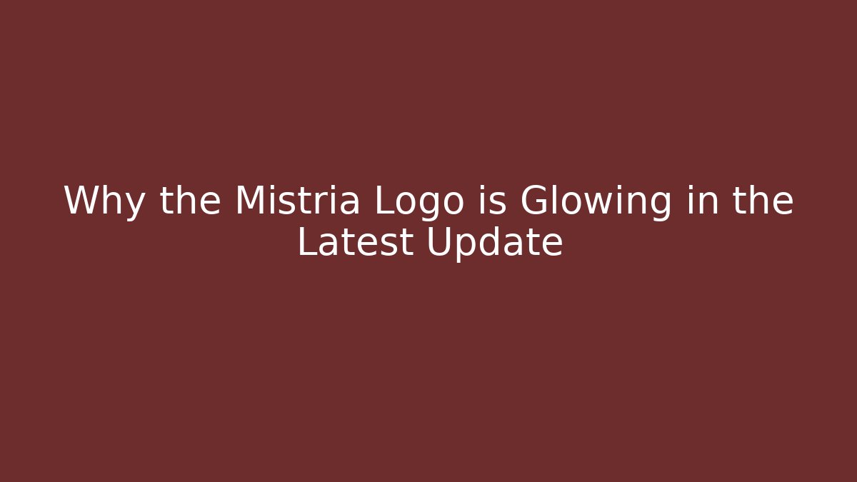 Why the Mistria Logo is Glowing in the Latest Update
