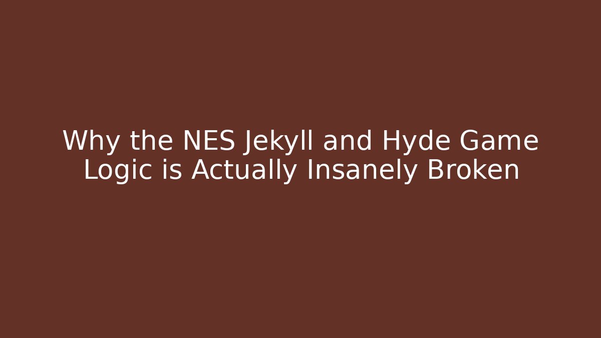 Why the NES Jekyll and Hyde Game Logic is Actually Insanely Broken - Critter Realm