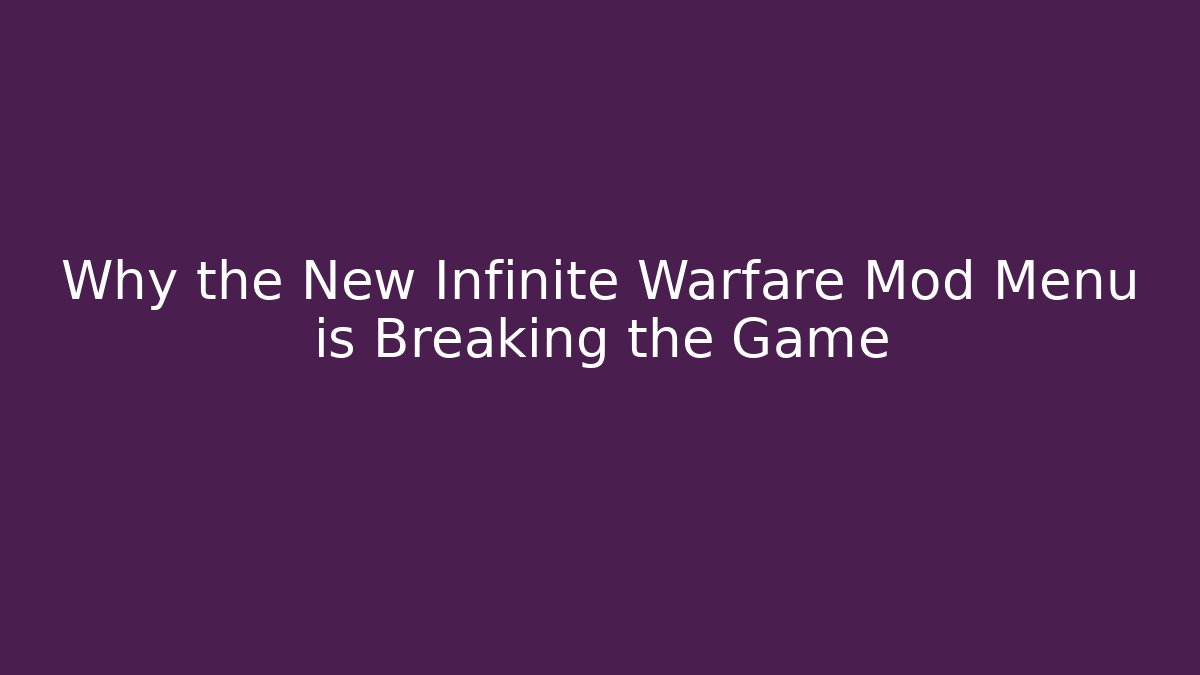 Why the New Infinite Warfare Mod Menu is Breaking the Game