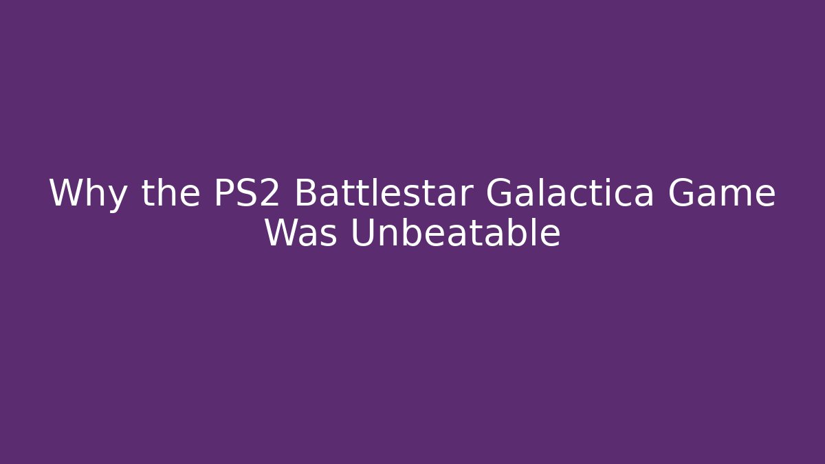 Why the PS2 Battlestar Galactica Game Was Unbeatable