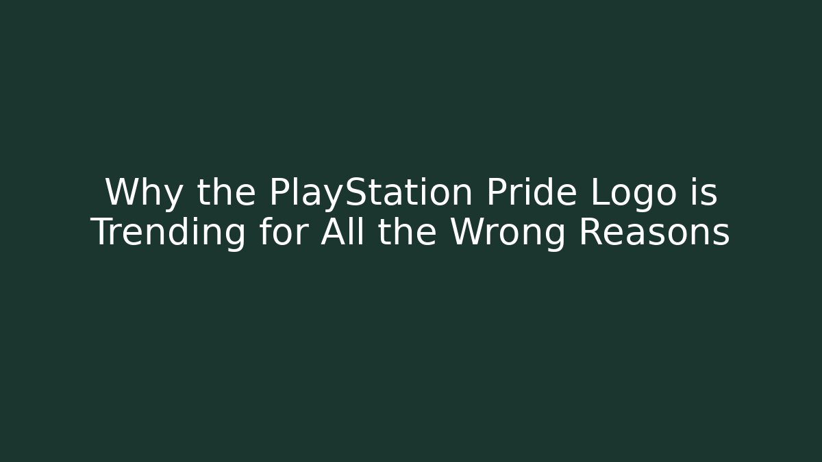 Why the PlayStation Pride Logo is Trending for All the Wrong Reasons