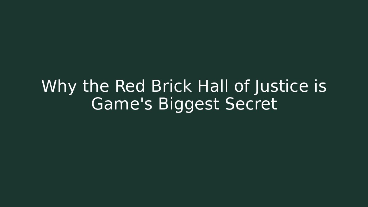 Why the Red Brick Hall of Justice is Game's Biggest Secret - Critter Realm