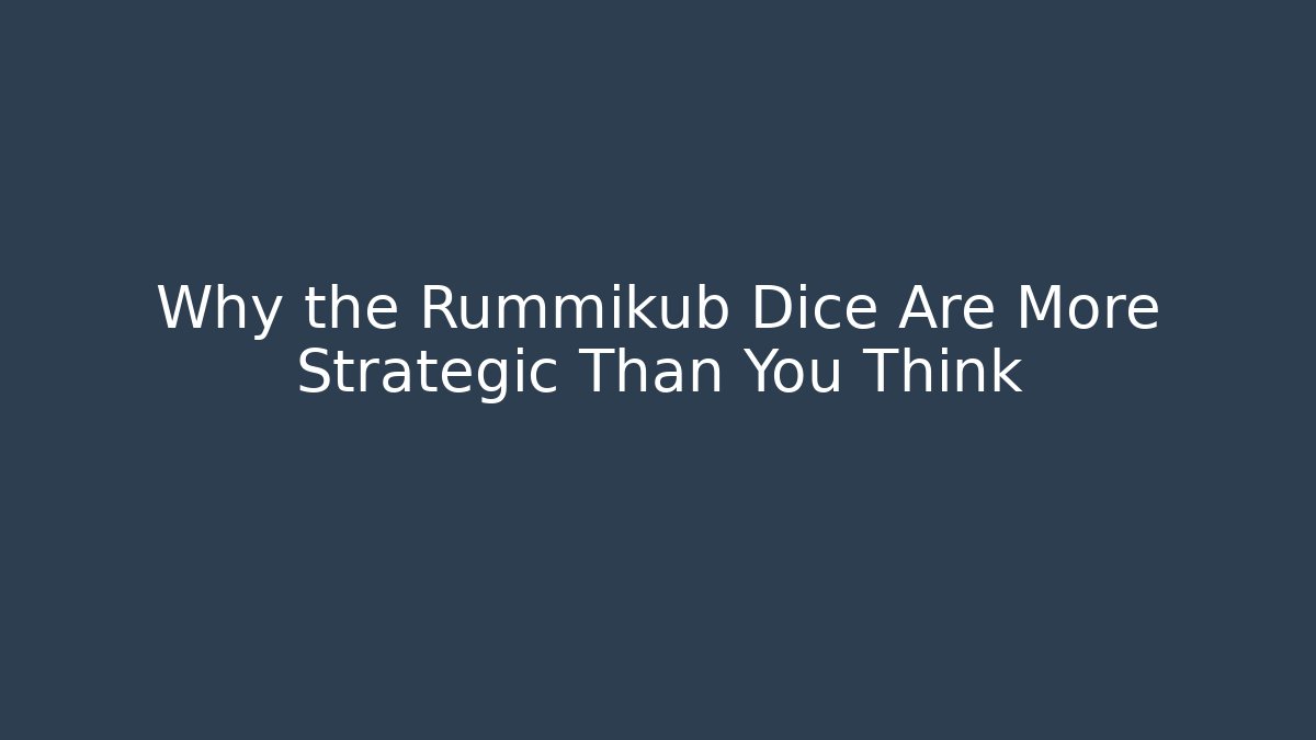 Why the Rummikub Dice Are More Strategic Than You Think - Critter Realm