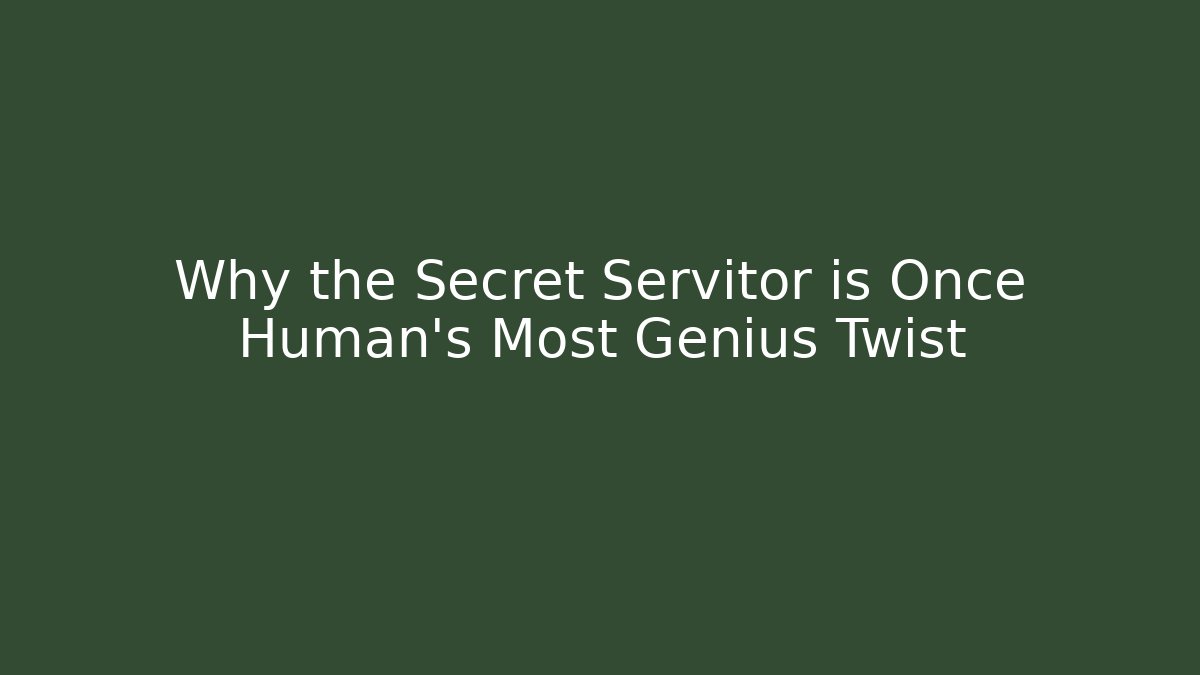 Why the Secret Servitor is Once Human's Most Genius Twist