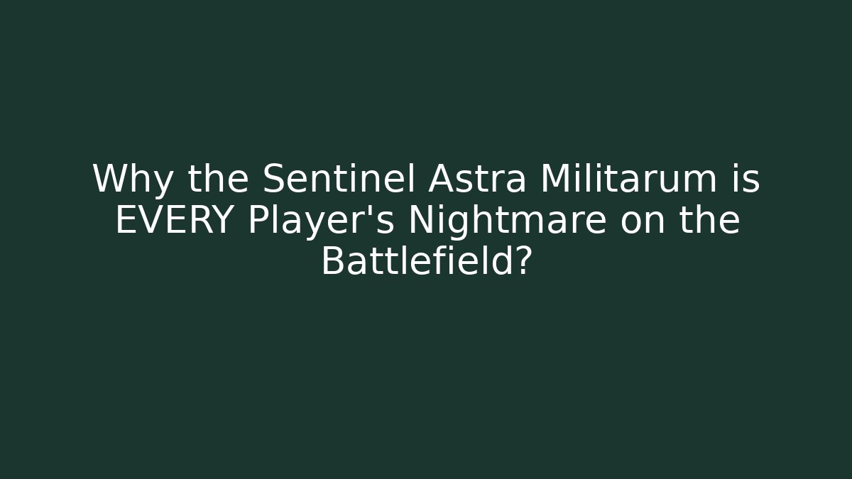 Why the Sentinel Astra Militarum is EVERY Player's Nightmare on the Battlefield?