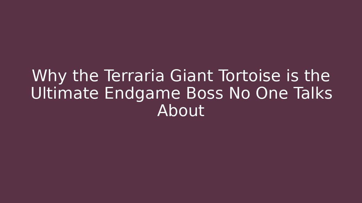 Why the Terraria Giant Tortoise is the Ultimate Endgame Boss No One Talks About