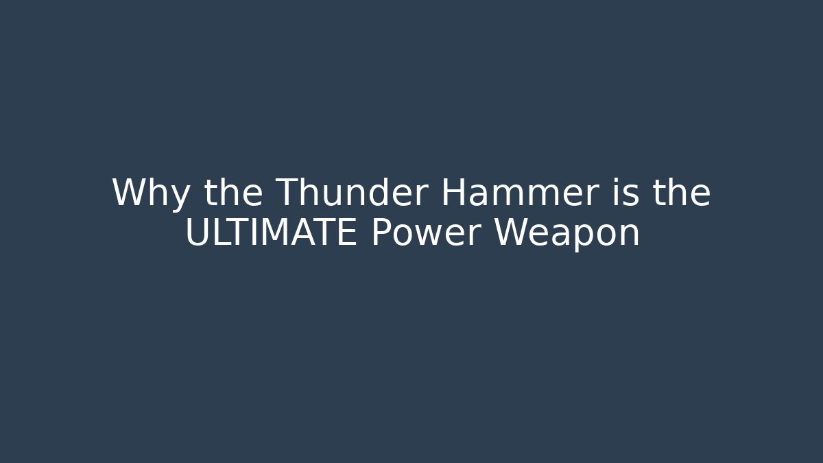 Why the Thunder Hammer is the ULTIMATE Power Weapon - Critter Realm