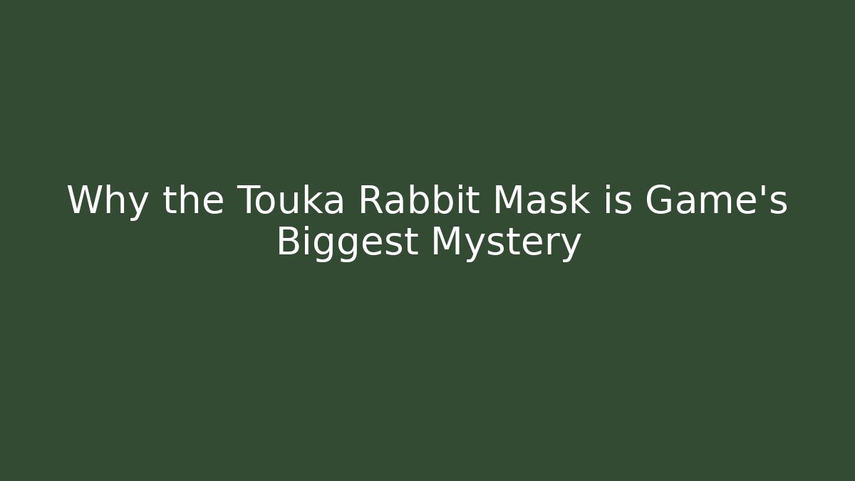 Why the Touka Rabbit Mask is Game's Biggest Mystery
